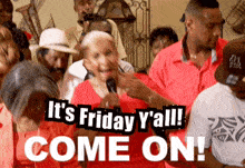 It'S Friday Come On GIF - It'S Friday Come On Sweetie Pies GIFs