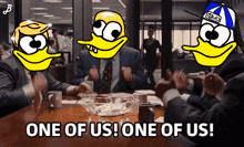 a group of people sitting around a table with one of them saying one of us one of us
