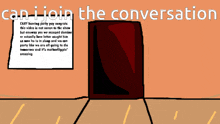a sign that says " can i join the conversation " on it