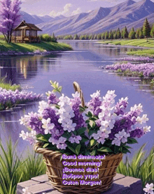 a painting of a river with purple flowers in a basket and the words buna dimineata good morning buenos dias and guten morgen