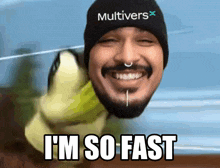 a man wearing a hat that says multivers on it is smiling and says i 'm so fast