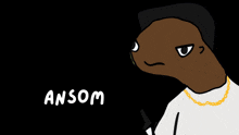 a cartoon drawing of a man with the word ansom written on the bottom