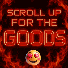 a neon sign that says scroll up for the goods on it