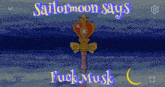a screenshot of sailormoon says fuck musk with a purple background