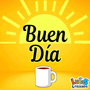 Buen Día Good Day GIF - Buen Día Good Day Good Day To You GIFs