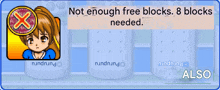 a screenshot of a game that says not enough free blocks 8 blocks needed also