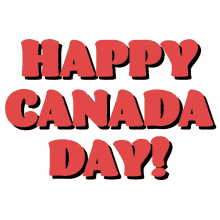 happy canada day canada eh canadian pride f%C3%AAte du canada dominion day