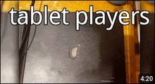 a tablet with the words tablet players written above it