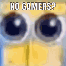 No Gamers GIF - No Gamers No Gamers GIFs