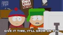 Give It Time Itll Grow On You GIF - Give It Time Itll Grow On You Kyle GIFs