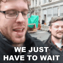 We Just Have To Wait Corey Vidal GIF - We Just Have To Wait Corey Vidal Patience GIFs