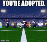 a group of animals are standing on a soccer field with the words `` you 're adopted '' written on the bottom .