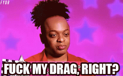 Fuck My Drag Right GIF - Fuck My Drag Right - Discover & Share GIFs