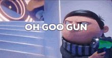 Oh Gun GIF - Oh Gun Goo GIFs