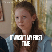 It Wasnt My First Time Alice GIF - It Wasnt My First Time Alice Workin Moms GIFs