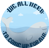 We All Need To Come Up For Air Whale Sticker - We All Need To Come Up For Air Whale Breathe Stickers