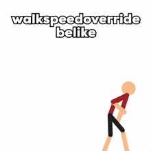 a poster that says walkspeedoverride belike with two stick figures