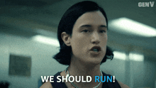 a woman says " we should run " in blue letters