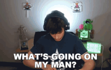 Whats Going On My Man Vulkan Gaming GIF - Whats Going On My Man Vulkan Gaming What Is Happening GIFs