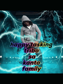 a man in a hooded jacket with the words happy tasking tribo sa kanto family