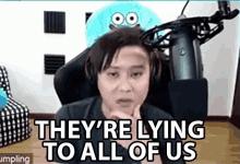 Theyre Lying To All Of Us Lying GIF - Theyre Lying To All Of Us Lying Liar GIFs