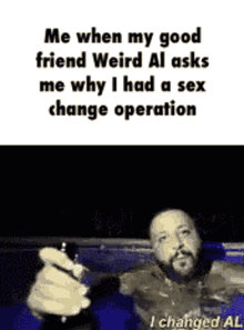 I Changed Dj Khaled GIF - I Changed Dj Khaled Sex Change Operation GIFs