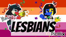 a picture of two cartoon characters says lesbians