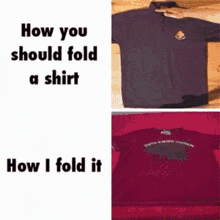 fold how you should fold a shirt how i fold a shirt