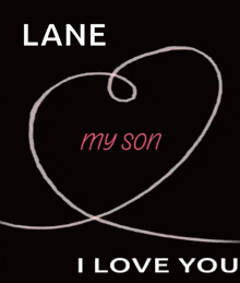 lane my son i love you poster with a heart