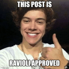a young man is smiling and giving a thumbs up with a caption that says this post is ravioli approved