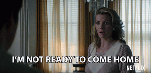 Im Not Ready To Come Home Dont Want To Leave GIF - Im Not Ready To Come Home Dont Want To Leave Freedom GIFs
