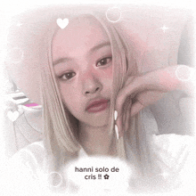 a picture of a girl with the words " hanni solo de cris " on it