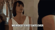 There'S Always One GIF - Weirdest First Date Ever GIFs