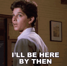 Ill Be Here By Then Daniel Larusso GIF - Ill Be Here By Then Daniel Larusso Ralph Macchio GIFs