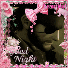 a picture of a man with a pink bow and flowers says good night