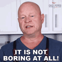 It Is Not Boring At All Michael Hultquist GIF - It Is Not Boring At All Michael Hultquist Chili Pepper Madness GIFs