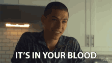 Its In Your Blood Family GIF