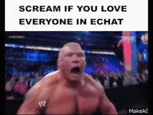 Echat Scream GIF - Echat Scream Scream If You Love GIFs