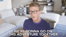 Were Gonna Go On This Adventure Together Lets Do This GIF - Were Gonna Go On This Adventure Together Lets Do This Lets Go GIFs