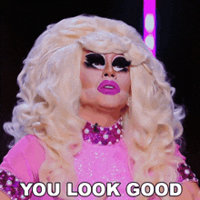 You Look Good Trixie Mattel GIF - You Look Good Trixie Mattel Queen Of The Universe GIFs