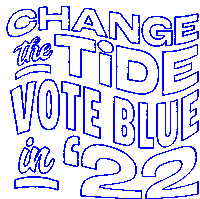 a blue sign that says change the tide vote blue in 22