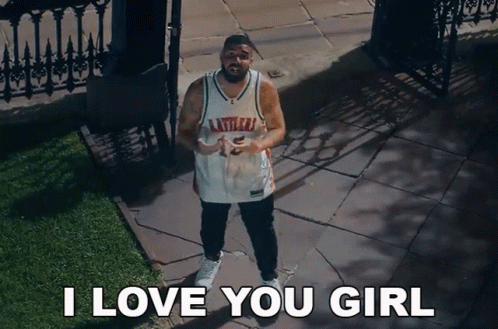 I Love You Girl Drake GIF - I Love You Girl Drake In My Feelings Song -  Discover & Share GIFs