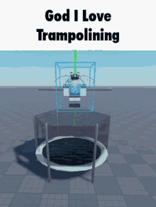 god i love trampolining trampolining roblox meme