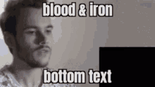 Blood And Iron Bri Ish GIF - Blood And Iron Bri Ish GIFs