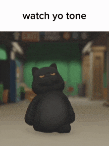 a picture of a black cat with the words watch yo tone above it