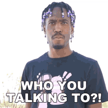 Who You Talking To Adrian Harding GIF - Who You Talking To Adrian Harding Daydrian Harding GIFs