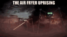 War Of The Worlds Air Fryer GIF - War Of The Worlds Air Fryer Takeover GIFs