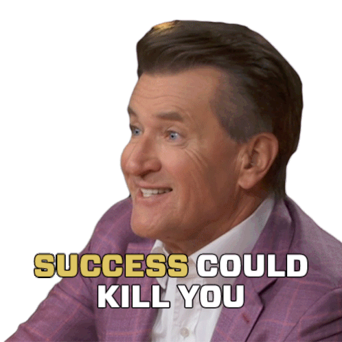 Success Could Kill You Robert Herjavec Sticker - Success Could Kill You Robert Herjavec Dragons Den Stickers