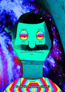 do you like my profile picture glitch gag psychedelic art blazed