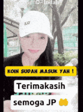 a woman wearing a white hat says koin sudah masuk yah !